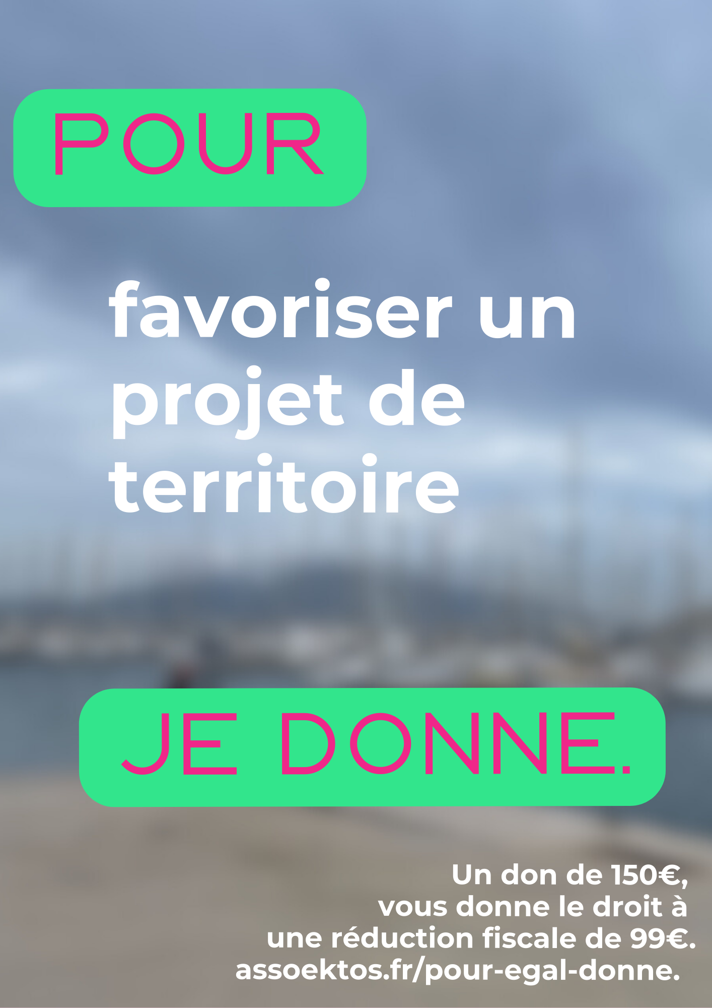 Pour favoriser un projet de territoire, je donne
